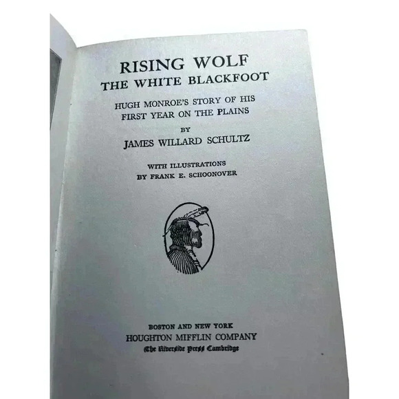 James Willard Schultz - Rising Wolf The White Blackfoot - Western Juv. Fiction - Picture 7 of 16